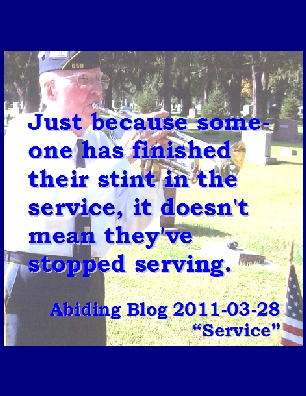 Just because someone has finished their stint in the service, it doesn't mean they've stopped serving. #Service #MilitaryHonors #AbidingBlog2011Service